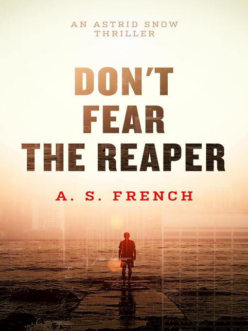 Title details for Don't Fear the Reaper by A. S. French - Available